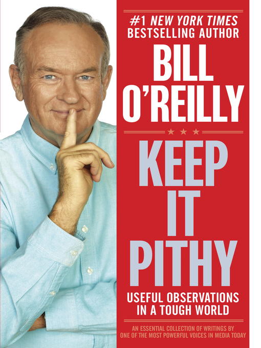 Title details for Keep It Pithy by Bill O'Reilly - Wait list